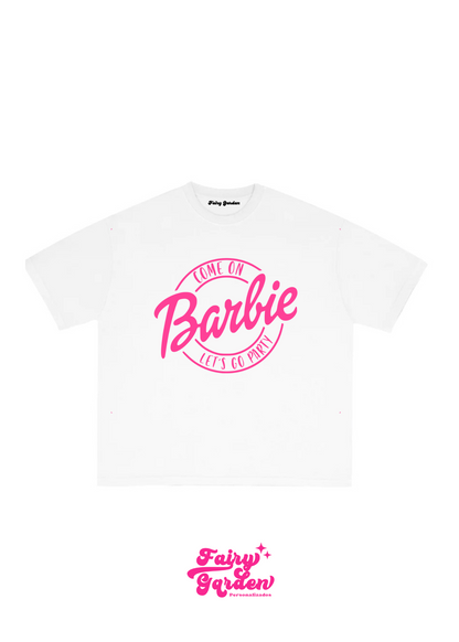 Camiseta - Come on Barbie let’s go party