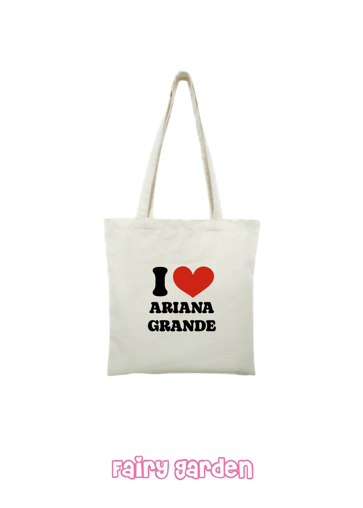 Tote bag - I love Ariana Grande - Fairy Garden